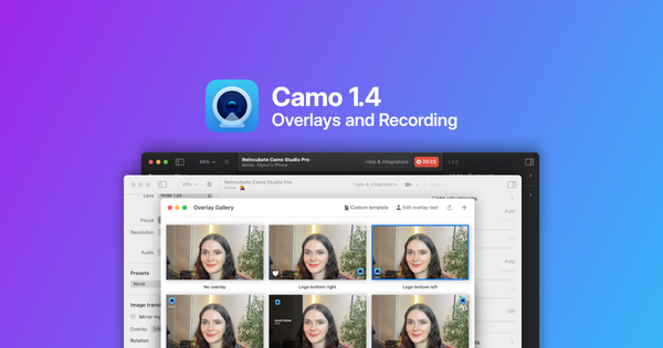 Introducing Camo 1.4: Overlays and Recording